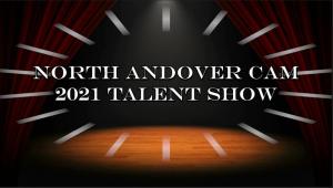 North Andover CAM 2021 Talent Show