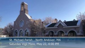 St Michaels Church - Saturday Mass - 05.22.2021