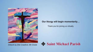 St Michaels Church - Saturday Mass - 10.30.2021