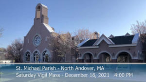 St Michaels Church - Saturday Mass - 12.18.2021
