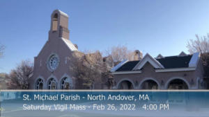 St Michaels Church - Saturday Mass - 02.26.2022