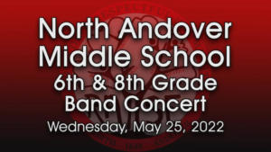 NAMS Concert - 6th & 8th Grade Band - 05.25.2022