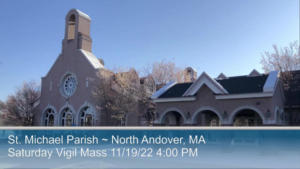 St Michaels Church - Saturday Mass - 11.19.2022