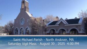 St Michaels Church - Saturday Mass - 08.30.2025